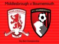 Nhận định kèo Châu Á Middlesbrough vs Bournemouth, 19h30 ngày 18/12
