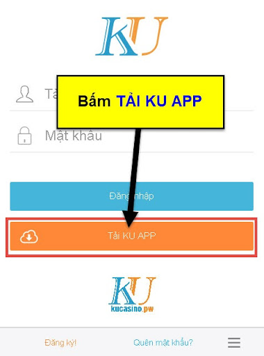 Tại giao diện của trang, bạn nhấn vào mục tải Ku App