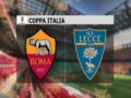 Nhận định, Soi kèo Roma vs Lecce, 03h00 ngày 21/1 – Cup QG Italy