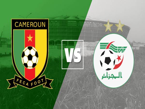 Nhận định kèo Cameroon vs Algeria vào 0h00 ngày 26/3