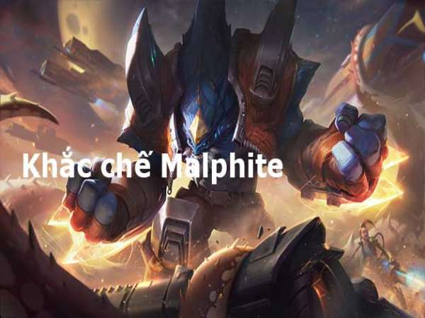 Các tướng khắc chế malphite