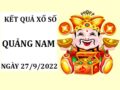 Dự đoán kết quả xổ số Quảng Nam ngày 27/9/2022 thứ 3