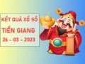 Dự đoán kết quả KQXS Tiền Giang ngày 26/3/2023 chủ nhật