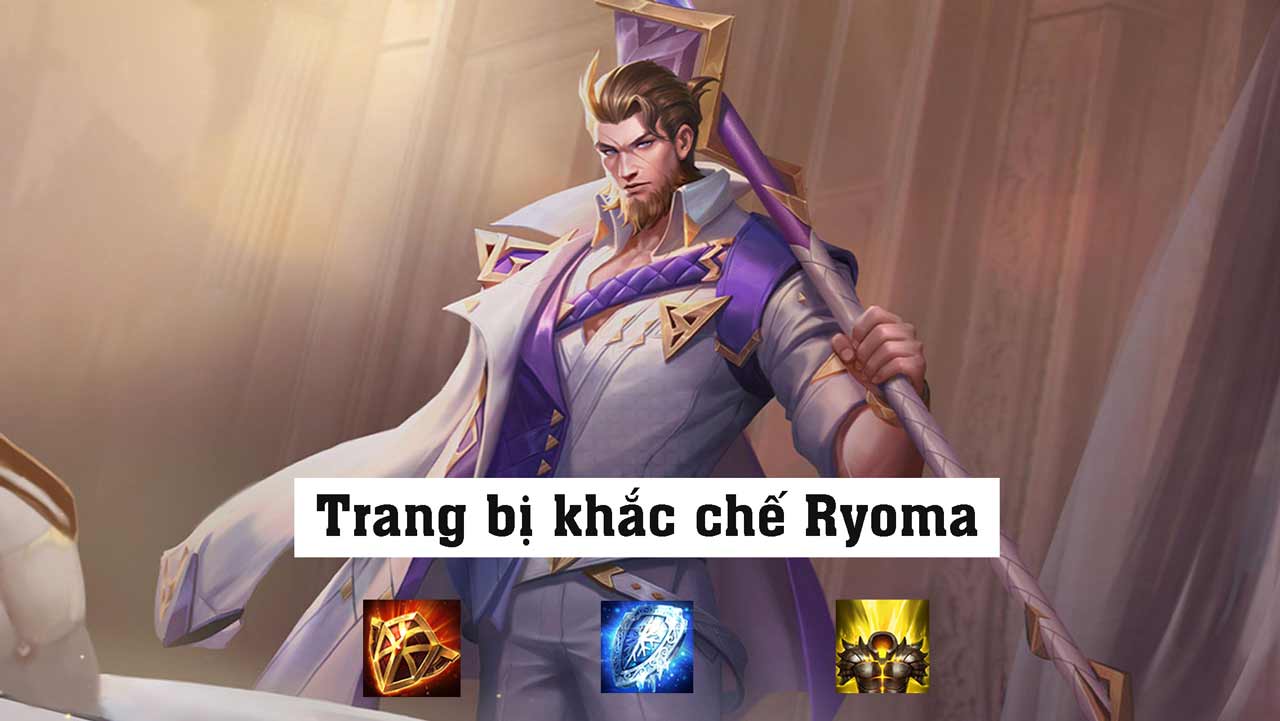 Trang bị khắc chế Ryoma Trang bị khắc chế Ryoma
