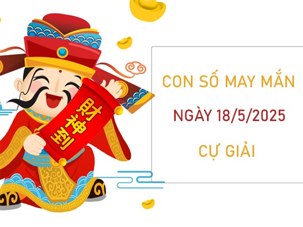 Giải mã tử vi đi tìm số phúc khí cung Cự Giải 18/5/2025