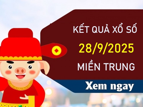 Phân tích xổ số miền Trung ngày 28/9/2025 hôm nay