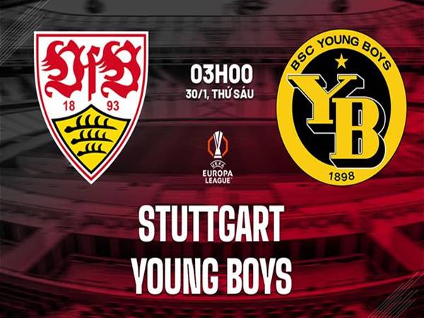Nhận định Stuttgart vs Young Boys, 03h00 ngày 30/1